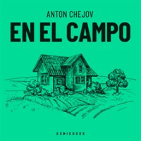 En el campo (Completo) by Chekhov, Anton